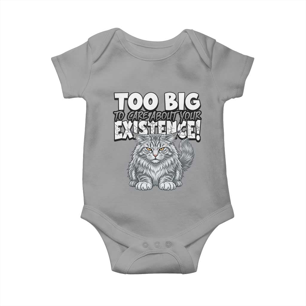 Funny Maine Coon Cat Baby Onesie Too Big To Care About Your Existence TS12 Sport Gray Print Your Wear