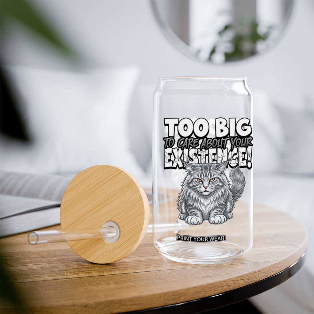 Funny Maine Coon Cat Glass Can Too Big To Care About Your Existence TS12 Print Your Wear