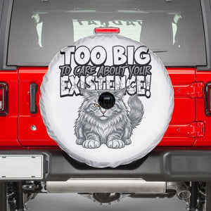 Funny Maine Coon Cat Spare Tire Cover Too Big To Care About Your Existence TS12 White Print Your Wear