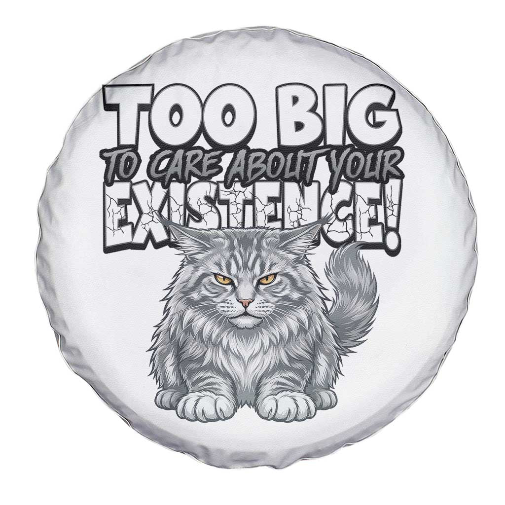 Funny Maine Coon Cat Spare Tire Cover Too Big To Care About Your Existence TS12 Print Your Wear