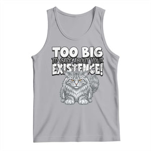 Funny Maine Coon Cat Tank Top Too Big To Care About Your Existence TS12 Athletic Heather Print Your Wear