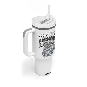 Funny Maine Coon Cat Tumbler With Handle Too Big To Care About Your Existence TS12 Print Your Wear