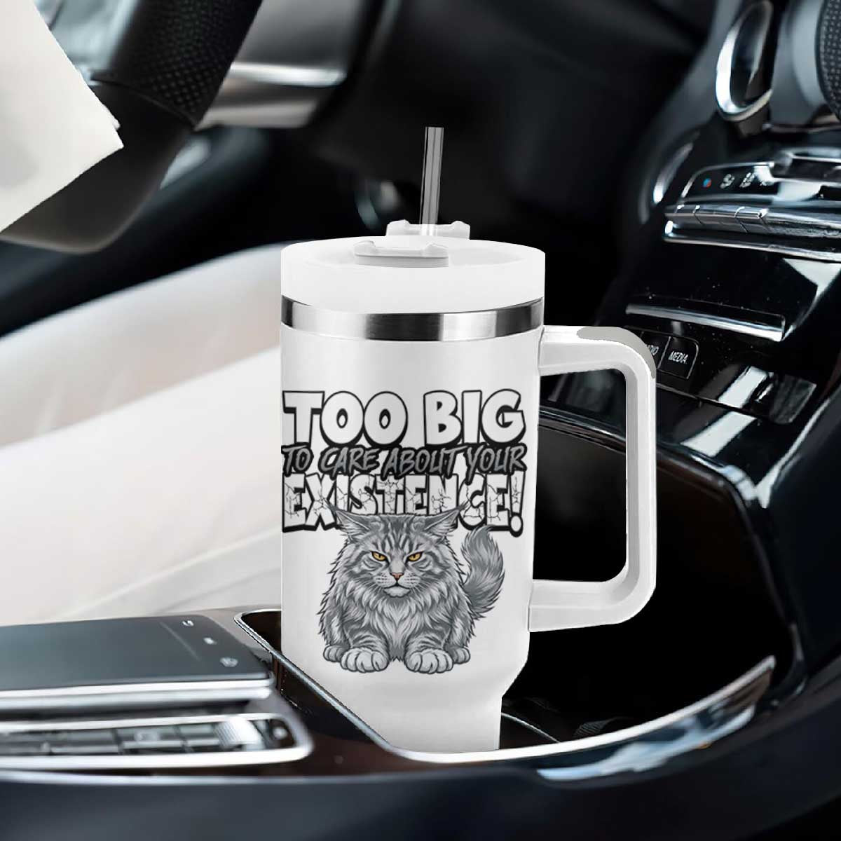 Funny Maine Coon Cat Tumbler With Handle Too Big To Care About Your Existence TS12 Print Your Wear