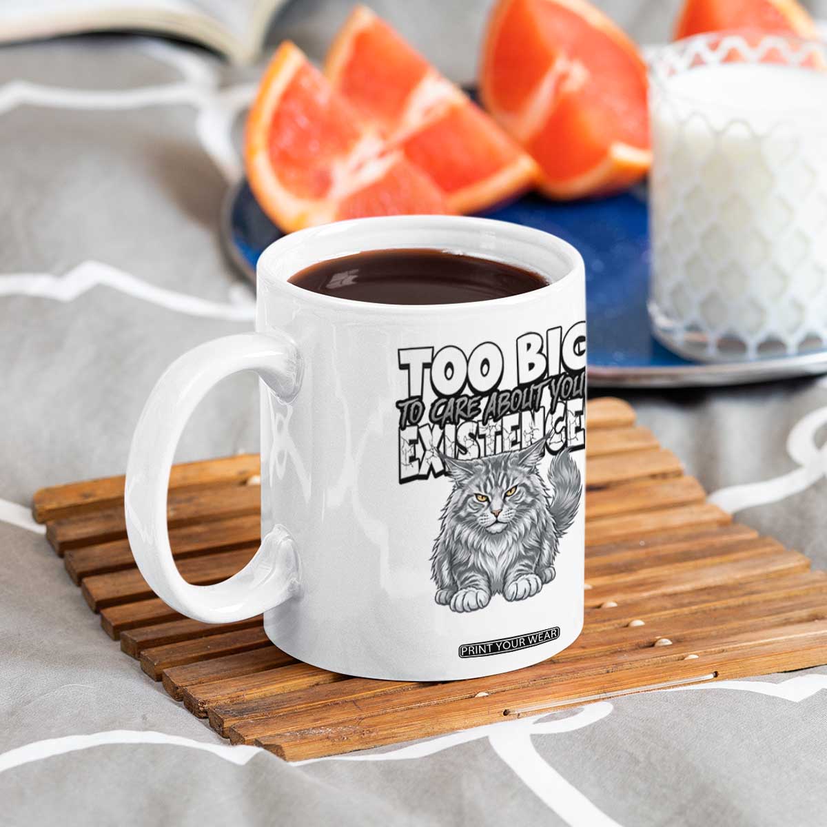 Funny Maine Coon Cat Coffee Mug Too Big To Care About Your Existence TS12 Print Your Wear