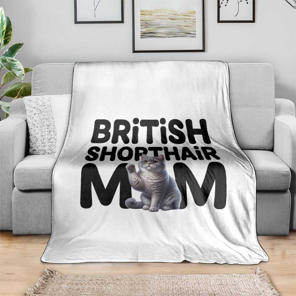 British Shorthair Mom Life Throw Blanket Mothers Day Cat Mom Gift TS12 Print Your Wear