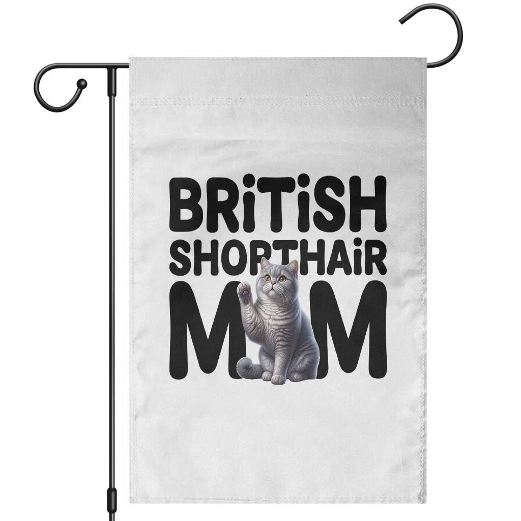 British Shorthair Mom Life Garden Flag Mothers Day Cat Mom Gift TS12 White Print Your Wear