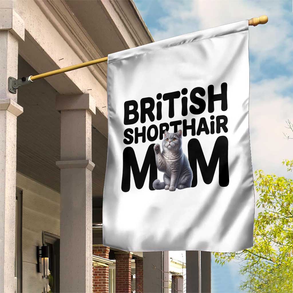 British Shorthair Mom Life Garden Flag Mothers Day Cat Mom Gift TS12 Print Your Wear