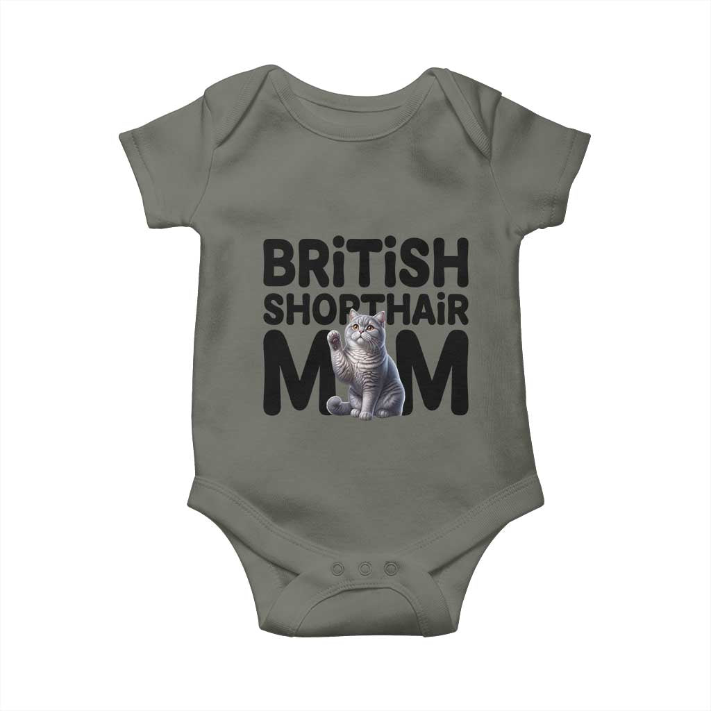 British Shorthair Mom Life Baby Onesie Mothers Day Cat Mom Gift TS12 Military Green Print Your Wear