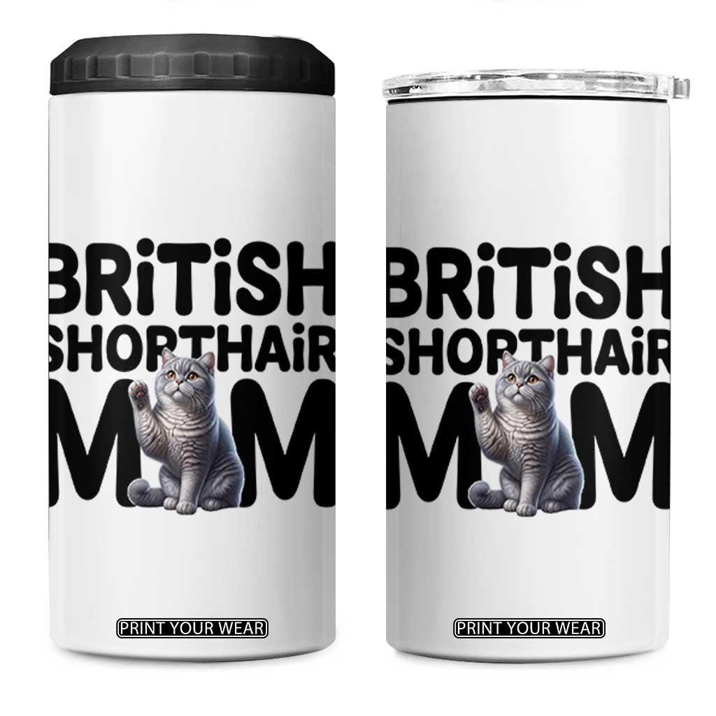 British Shorthair Mom Life 4 in 1 Can Cooler Tumbler Mothers Day Cat Mom Gift TS12 One Size: 16 oz White Print Your Wear