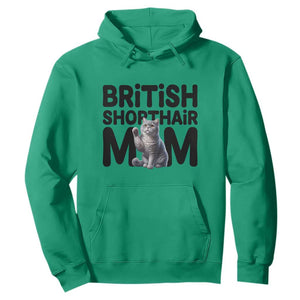 British Shorthair Mom Life Hoodie Mothers Day Cat Mom Gift TS12 Irish Green Print Your Wear
