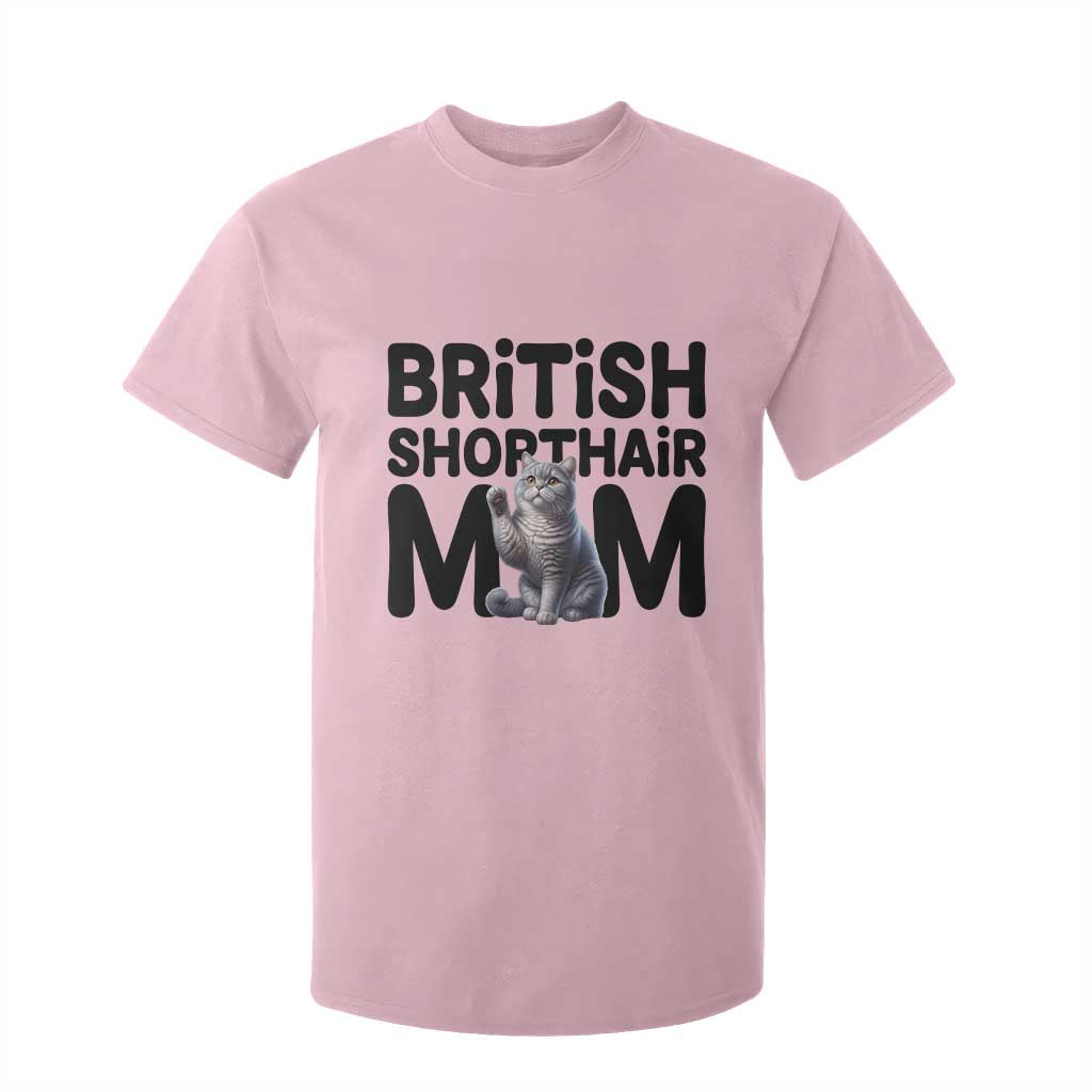 British Shorthair Mom Life T Shirt For Kid Mothers Day Cat Mom Gift TS12 Light Pink Print Your Wear