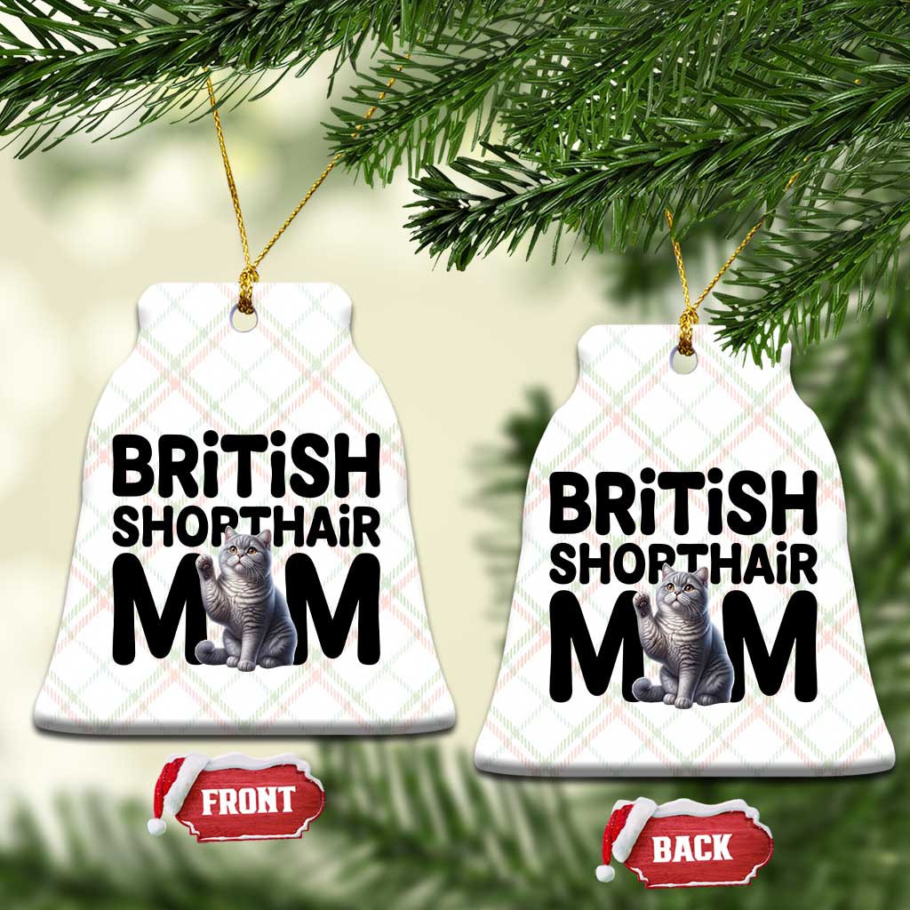 British Shorthair Mom Life Ceramic Ornament Mothers Day Cat Mom Gift TS12 Print Your Wear