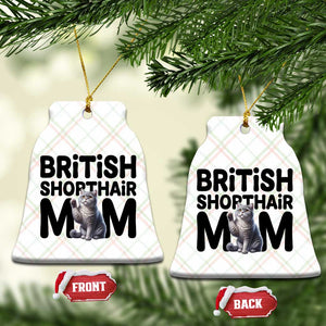 British Shorthair Mom Life Ceramic Ornament Mothers Day Cat Mom Gift TS12 Print Your Wear