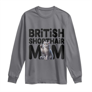 British Shorthair Mom Life Long Sleeve Shirt Mothers Day Cat Mom Gift TS12 Charcoal Print Your Wear