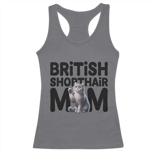 British Shorthair Mom Life Racerback Tank Top Mothers Day Cat Mom Gift TS12 Charcoal Print Your Wear