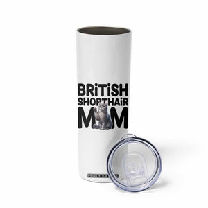 British Shorthair Mom Life Skinny Tumbler Mothers Day Cat Mom Gift TS12 Print Your Wear