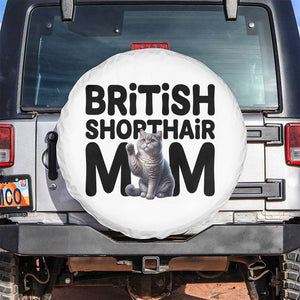 British Shorthair Mom Life Spare Tire Cover Mothers Day Cat Mom Gift TS12 No hole White Print Your Wear