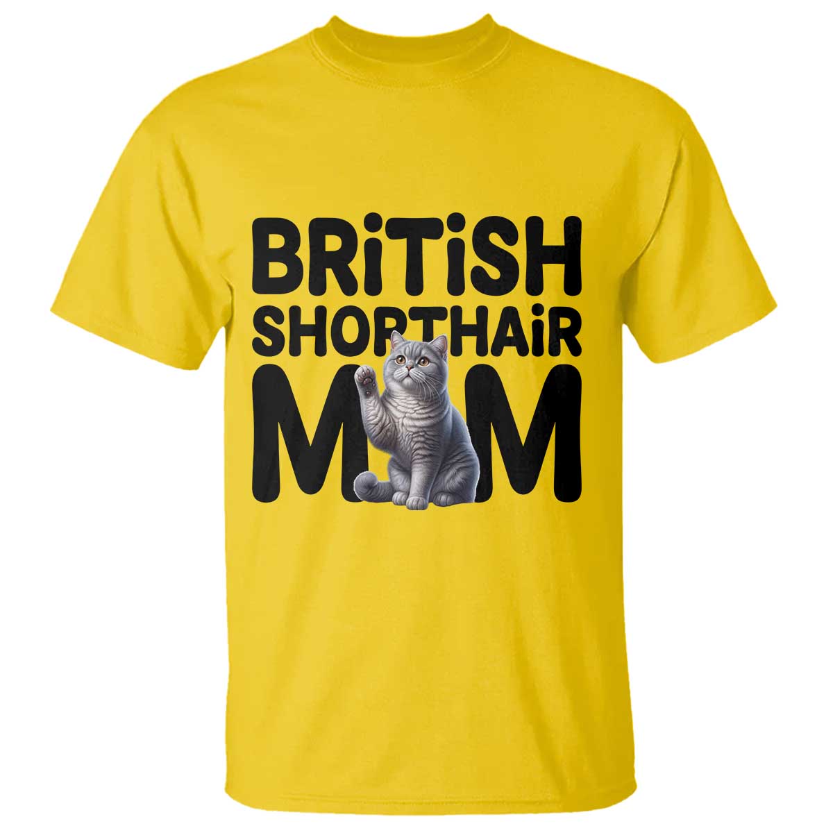 British Shorthair Mom Life T Shirt Mothers Day Cat Mom Gift TS12 Daisy Print Your Wear