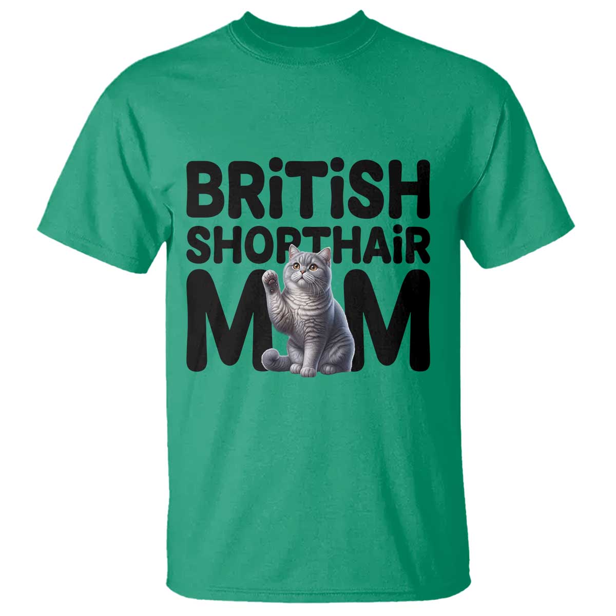 British Shorthair Mom Life T Shirt Mothers Day Cat Mom Gift TS12 Irish Green Print Your Wear