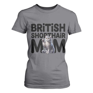 British Shorthair Mom Life T Shirt For Women Mothers Day Cat Mom Gift TS12 Charcoal Print Your Wear