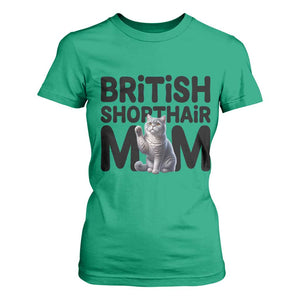 British Shorthair Mom Life T Shirt For Women Mothers Day Cat Mom Gift TS12 Irish Green Print Your Wear