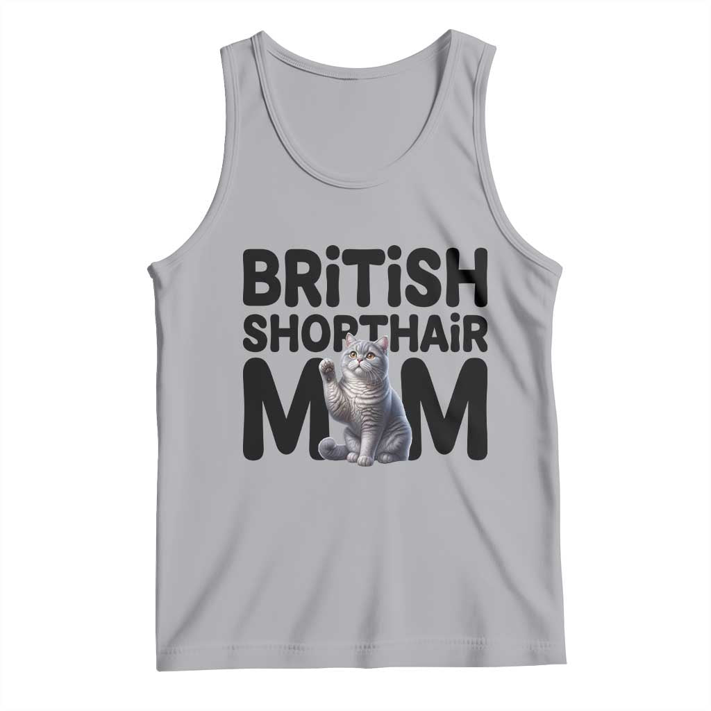 British Shorthair Mom Life Tank Top Mothers Day Cat Mom Gift TS12 Athletic Heather Print Your Wear