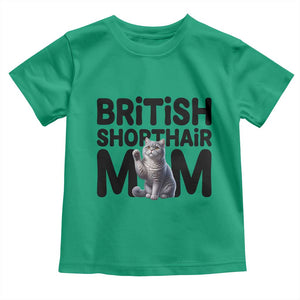 British Shorthair Mom Life Toddler T Shirt Mothers Day Cat Mom Gift TS12 Irish Green Print Your Wear