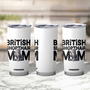 British Shorthair Mom Life Tumbler Cup Mothers Day Cat Mom Gift TS12 Print Your Wear