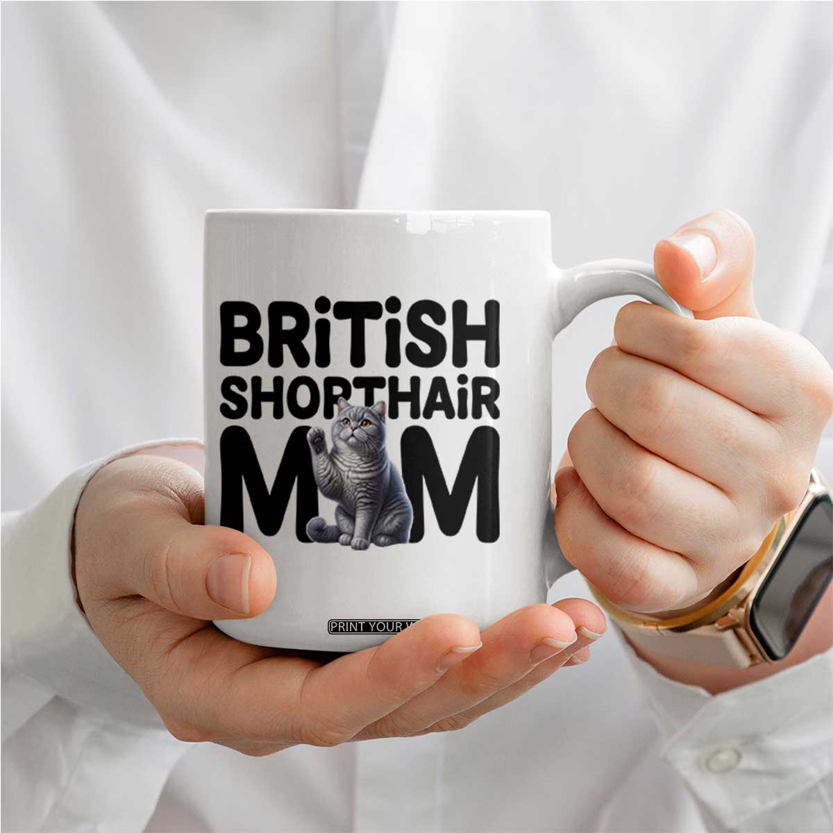 British Shorthair Mom Life Coffee Mug Mothers Day Cat Mom Gift TS12 Print Your Wear