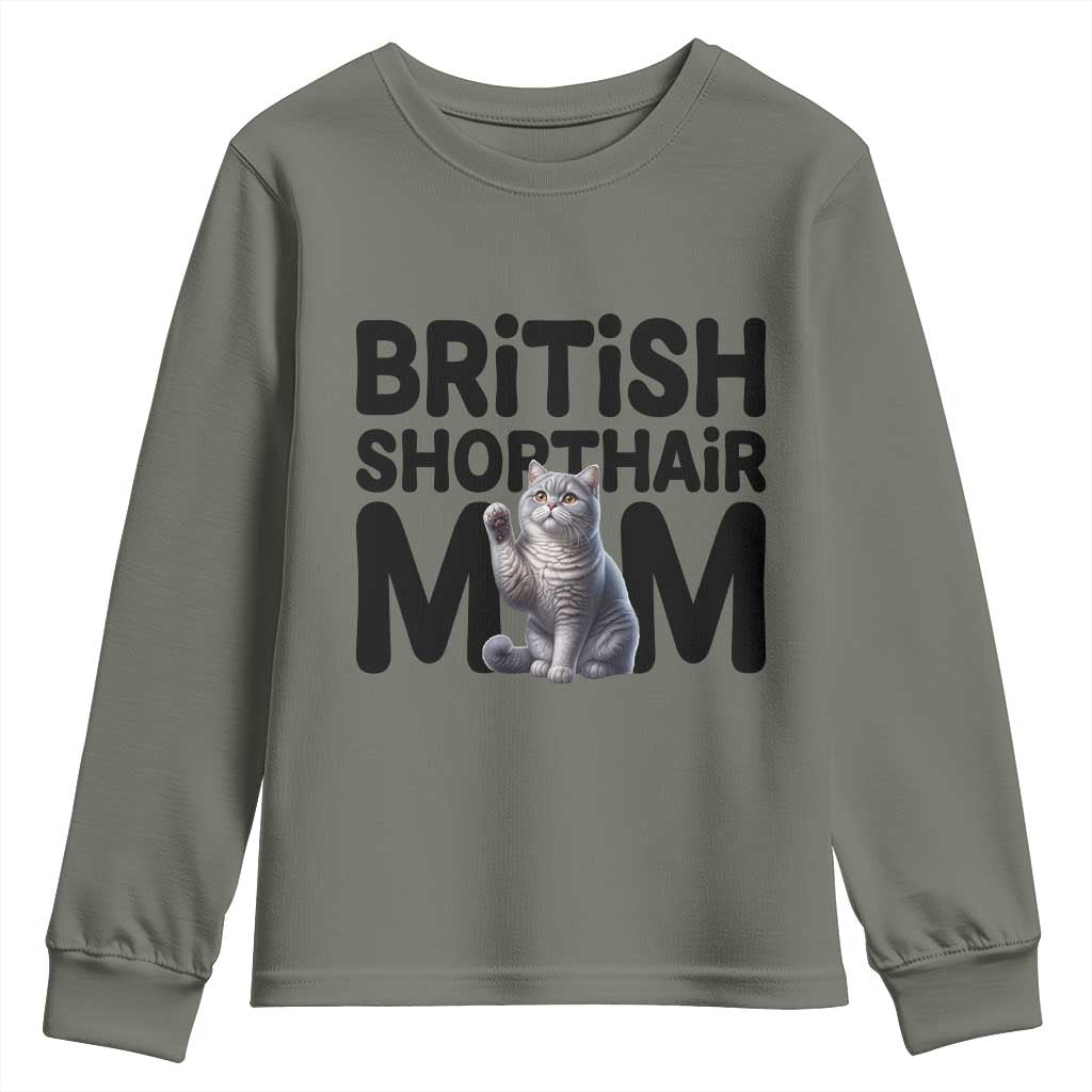 British Shorthair Mom Life Youth Sweatshirt Mothers Day Cat Mom Gift TS12 Military Green Print Your Wear