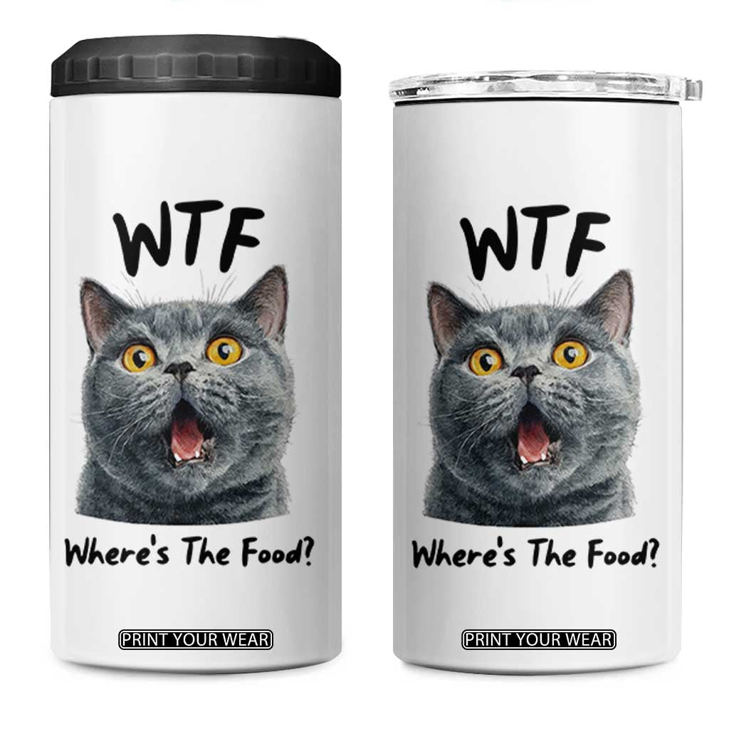 Funny Shocked British Shorthair Cat 4 in 1 Can Cooler Tumbler Where Is The Food TS12 One Size: 16 oz White Print Your Wear