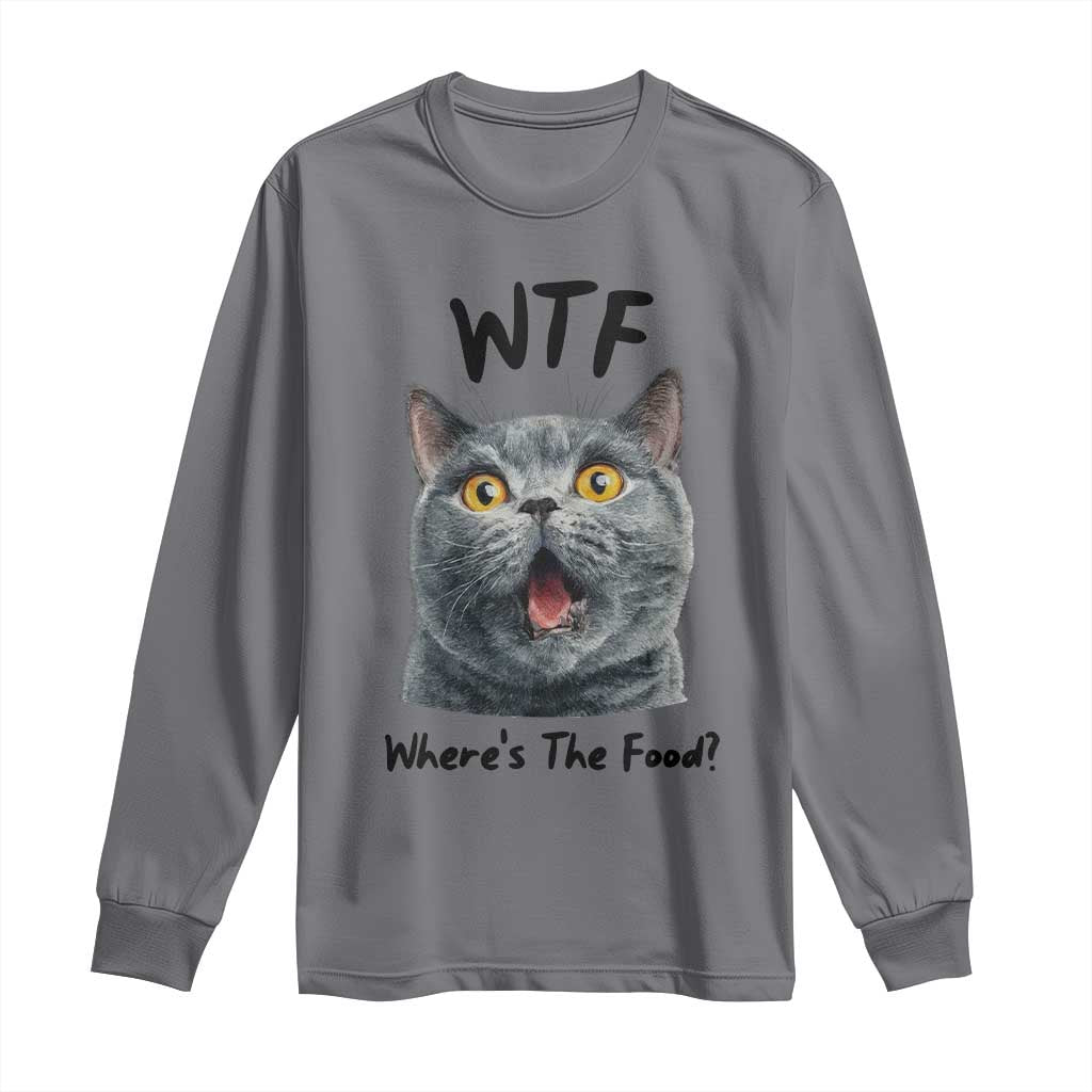 Funny Shocked British Shorthair Cat Long Sleeve Shirt Where Is The Food TS12 Charcoal Print Your Wear
