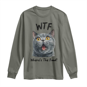 Funny Shocked British Shorthair Cat Long Sleeve Shirt Where Is The Food TS12 Military Green Print Your Wear
