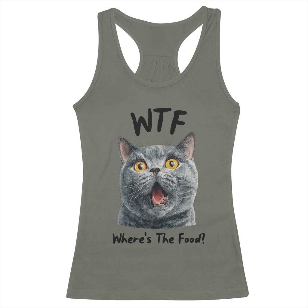 Funny Shocked British Shorthair Cat Racerback Tank Top Where Is The Food TS12 Military Green Print Your Wear