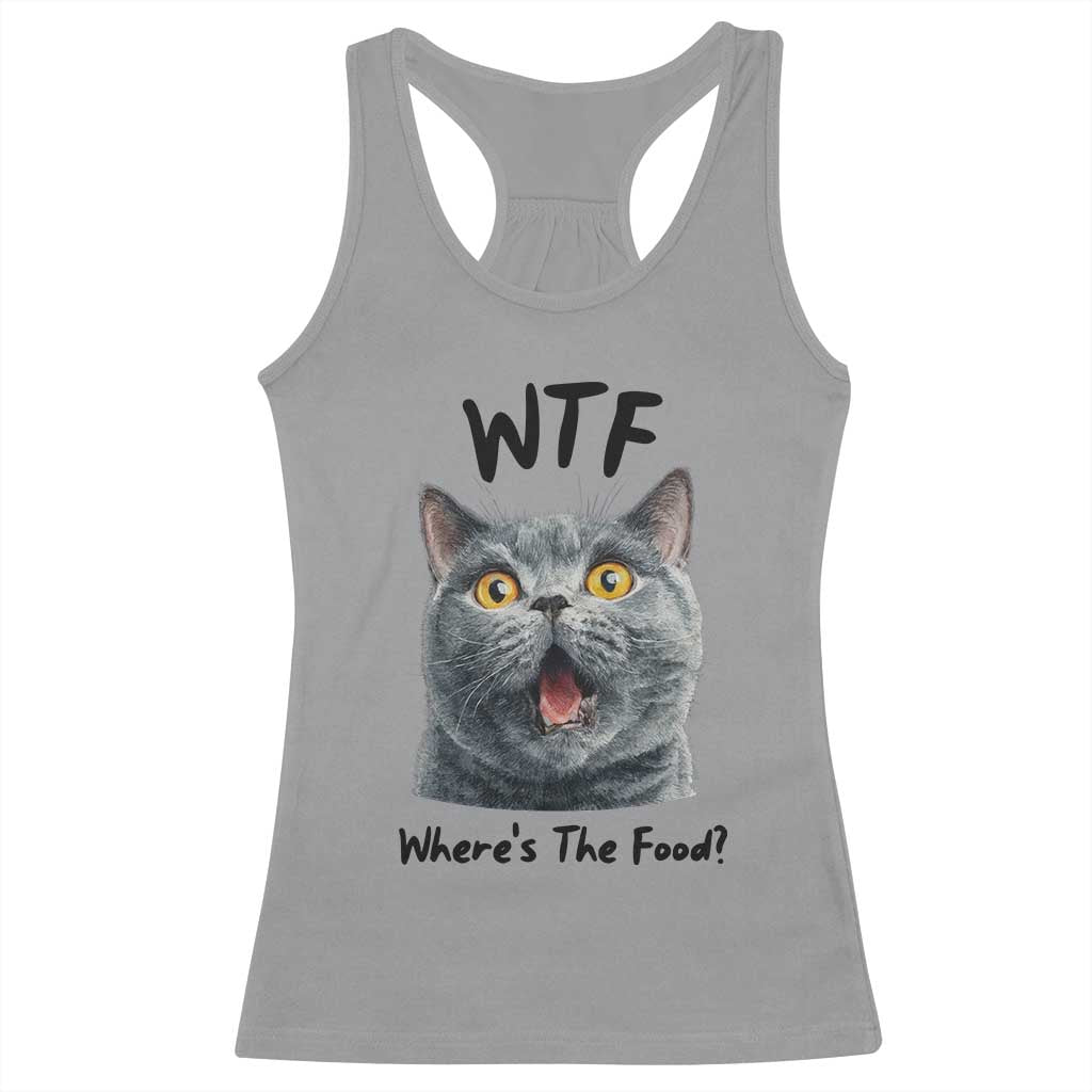 Funny Shocked British Shorthair Cat Racerback Tank Top Where Is The Food TS12 Sport Gray Print Your Wear