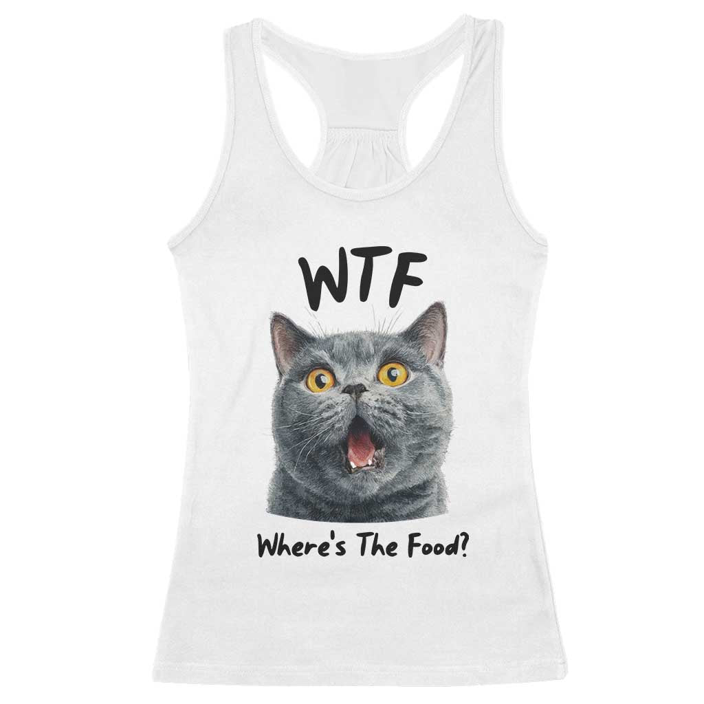 Funny Shocked British Shorthair Cat Racerback Tank Top Where Is The Food TS12 White Print Your Wear