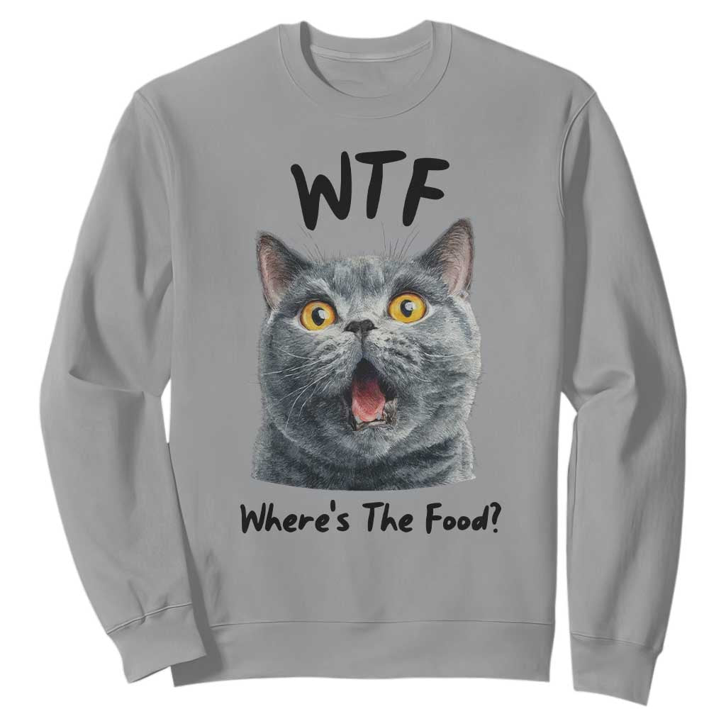 Funny Shocked British Shorthair Cat Sweatshirt Where Is The Food TS12 Sport Gray Print Your Wear