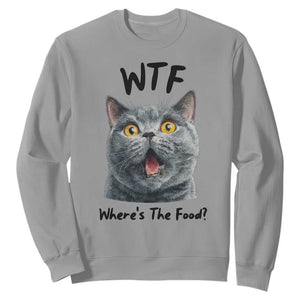 Funny Shocked British Shorthair Cat Sweatshirt Where Is The Food TS12 Sport Gray Print Your Wear
