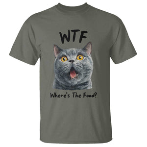 Funny Shocked British Shorthair Cat T Shirt Where Is The Food TS12 Military Green Print Your Wear