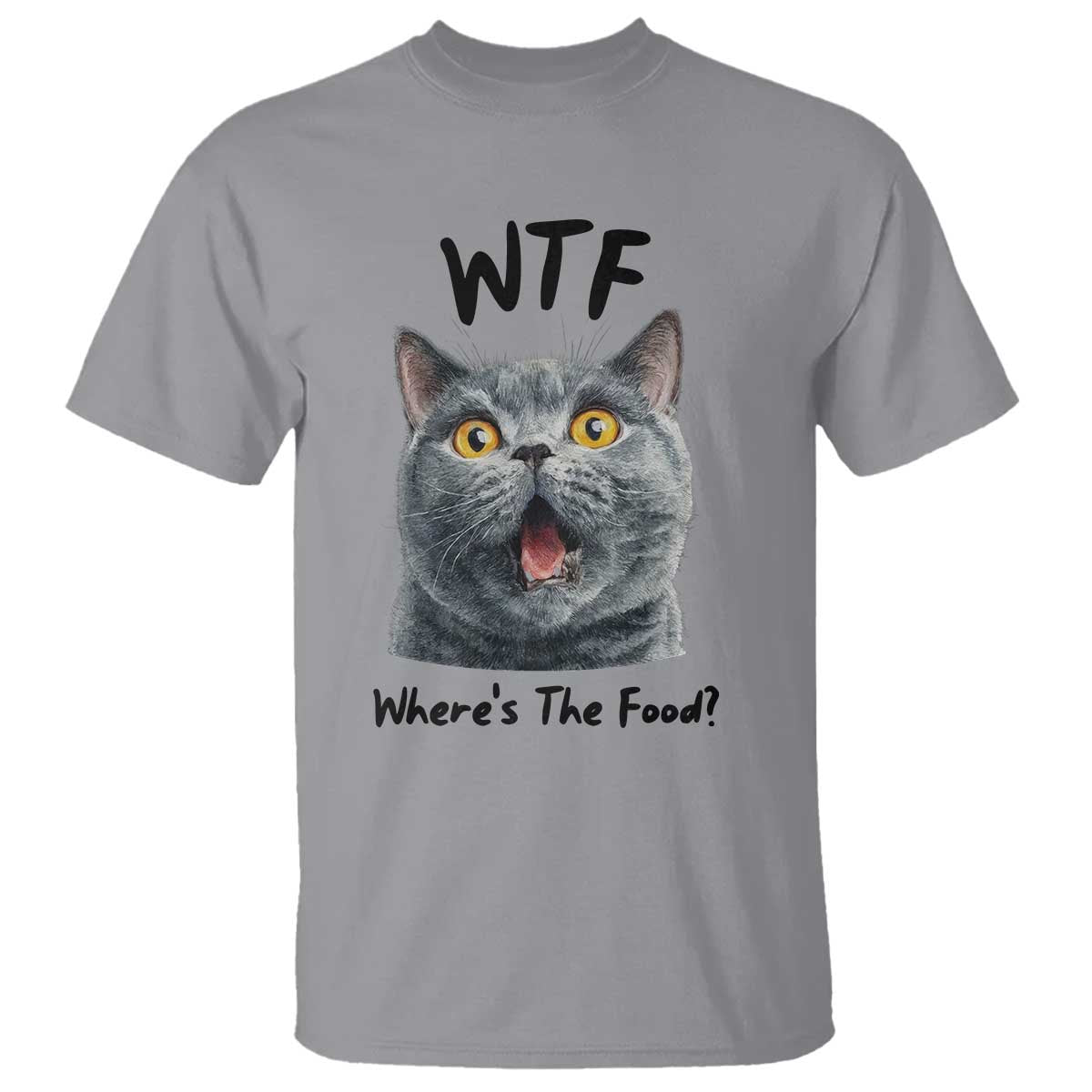 Funny Shocked British Shorthair Cat T Shirt Where Is The Food TS12 Sport Gray Print Your Wear