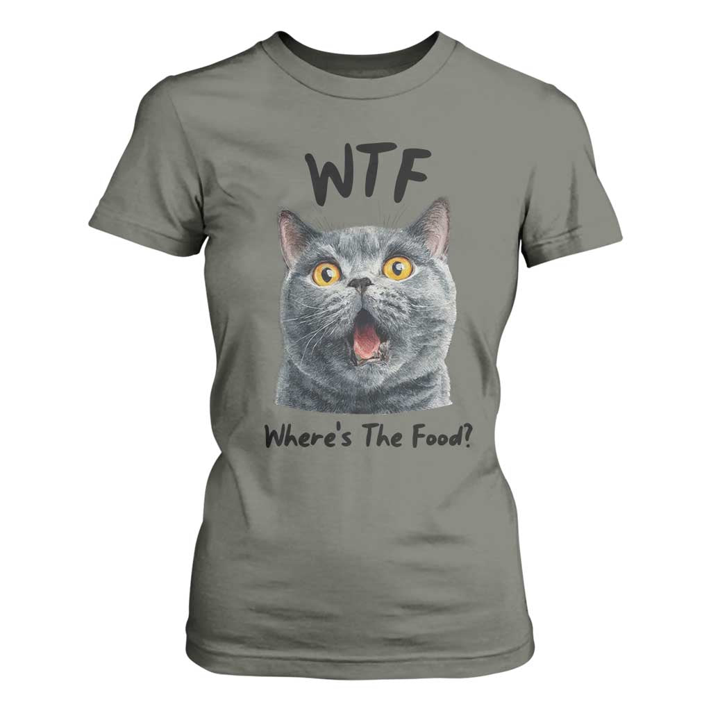 Funny Shocked British Shorthair Cat T Shirt For Women Where Is The Food TS12 Military Green Print Your Wear
