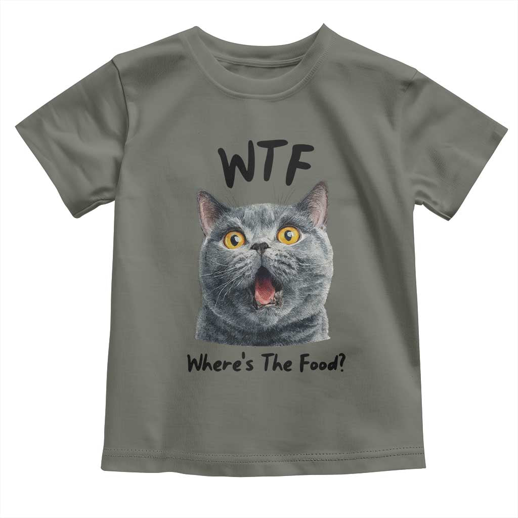 Funny Shocked British Shorthair Cat Toddler T Shirt Where Is The Food TS12 Military Green Print Your Wear