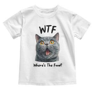 Funny Shocked British Shorthair Cat Toddler T Shirt Where Is The Food TS12 White Print Your Wear