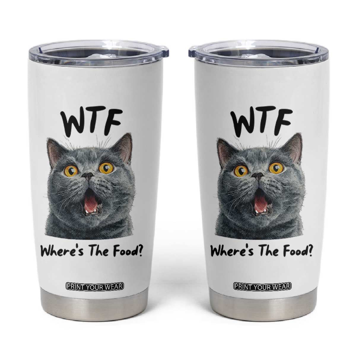 Funny Shocked British Shorthair Cat Tumbler Cup Where Is The Food TS12 White Print Your Wear