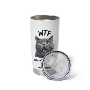 Funny Shocked British Shorthair Cat Tumbler Cup Where Is The Food TS12 Print Your Wear