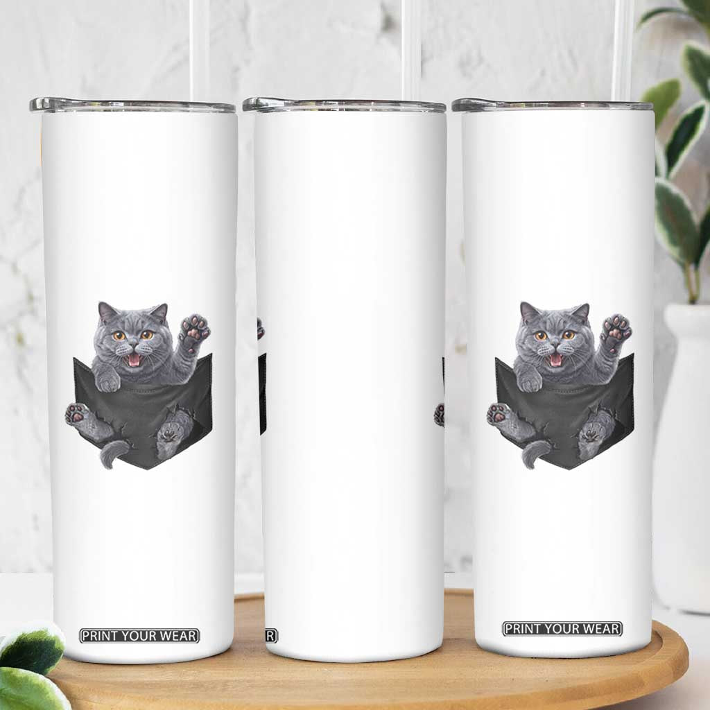 Cute British Shorthair Cat In Pocket Skinny Tumbler Cat Lover TS12 Print Your Wear