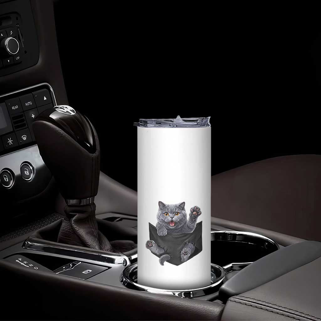 Cute British Shorthair Cat In Pocket Skinny Tumbler Cat Lover TS12 Print Your Wear