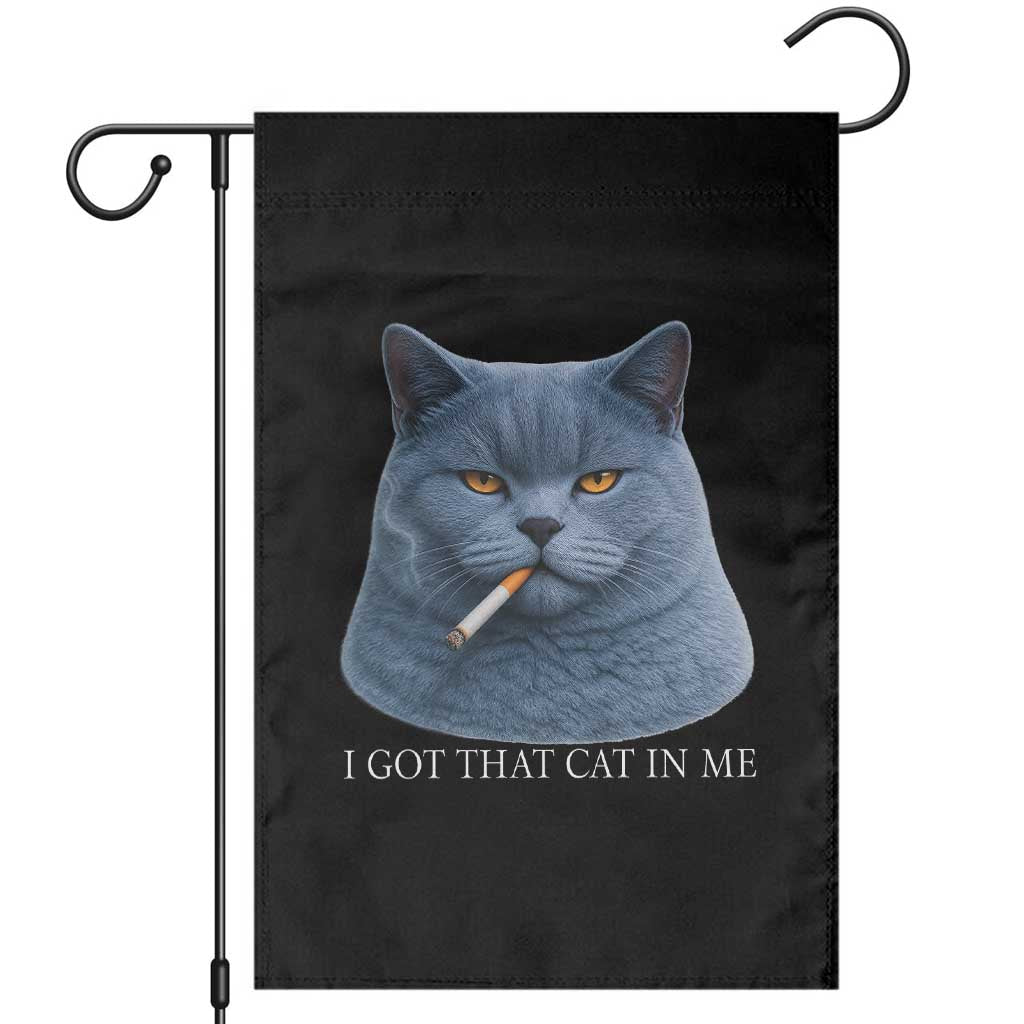Funny British Shorthair Smoking Garden Flag I Got That Cat In Me TS12 Black Print Your Wear