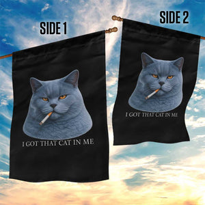 Funny British Shorthair Smoking Garden Flag I Got That Cat In Me TS12 Print Your Wear