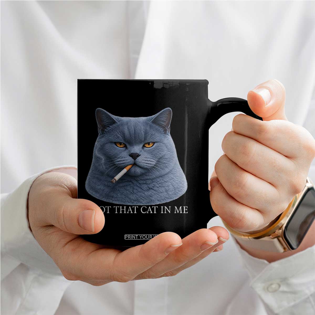 Funny British Shorthair Smoking Coffee Mug I Got That Cat In Me TS12 Print Your Wear